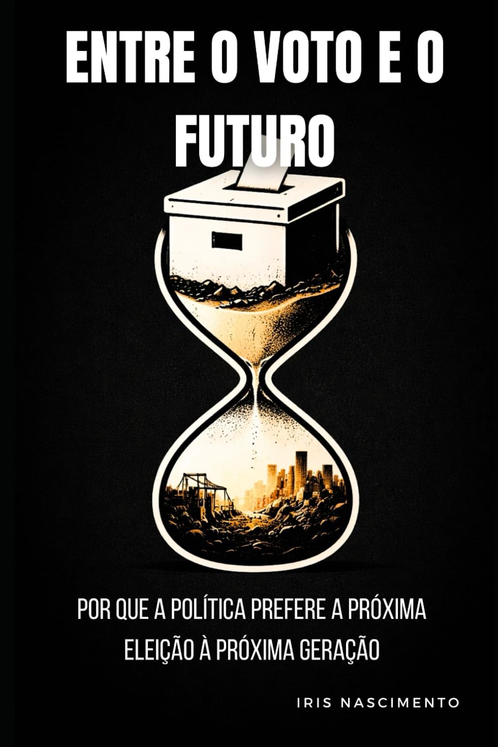 Entre o Voto e o Futuro: Por que a política prefere a próxima eleição à próxima geração