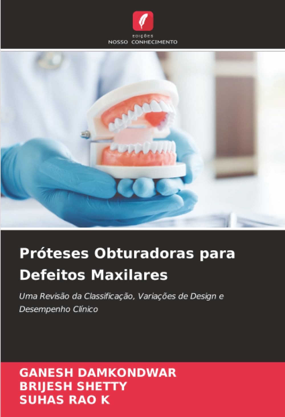 Próteses Obturadoras para Defeitos Maxilares: Uma Revisão da Classificação, Variações de Design e Desempenho Clínico