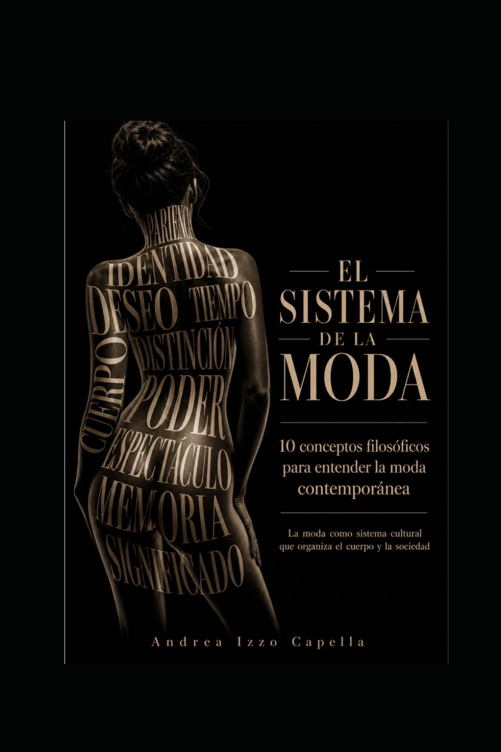El Sistema de la Moda: Los 10 conceptos filosóficos que organizan la Moda