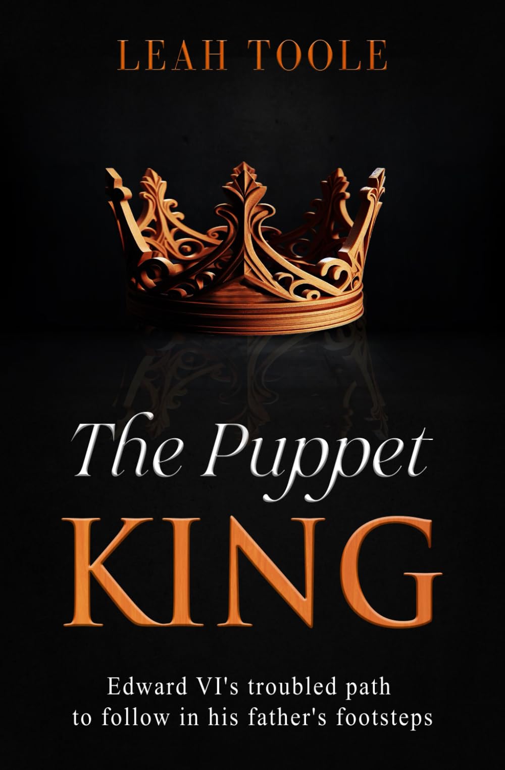 The Puppet King: 3 (Tudor Heirs Series)