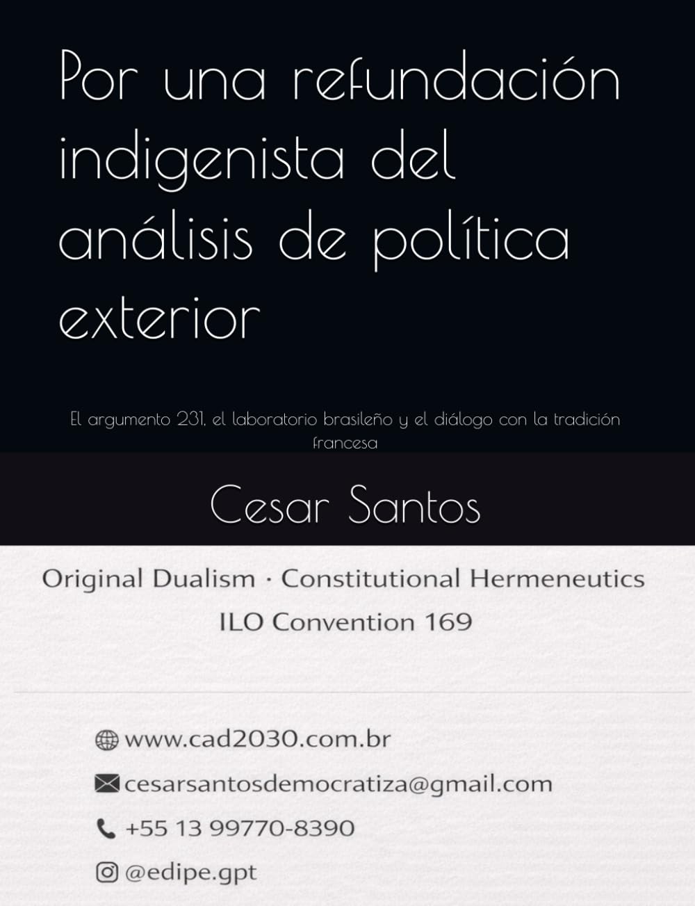 Por una refundación indigenista del análisis de política exterior: El argumento 231, el laboratorio brasileño y el diálogo con la tradición francesa