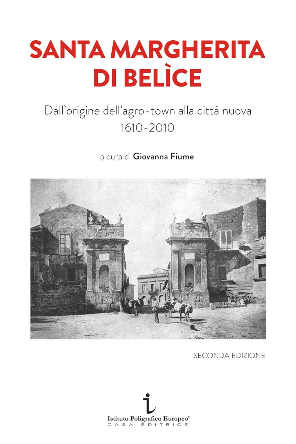 Santa Margherita Di BelìCe. Dall'origine Dell'agro-Town Alla Città Nuova 1610-2010. Ediz. Illustrata - 4