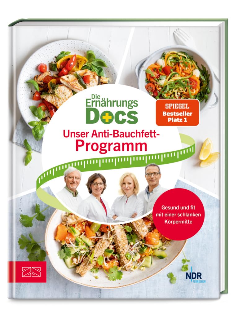 Die Ernährungs-Docs - Unser Anti-Bauchfett-Programm: Gesund und fit mit einer schlanken Körpermitte