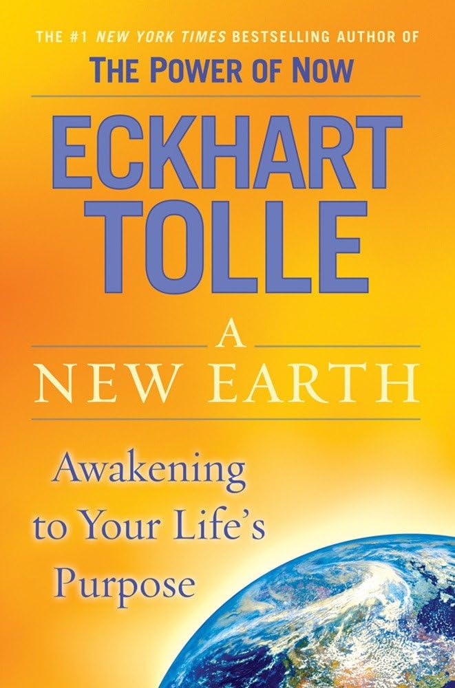 A New Earth: Oprah's Book Club: Awakening to Your Life's Purpose Hardcover – 11 Oct. 2005