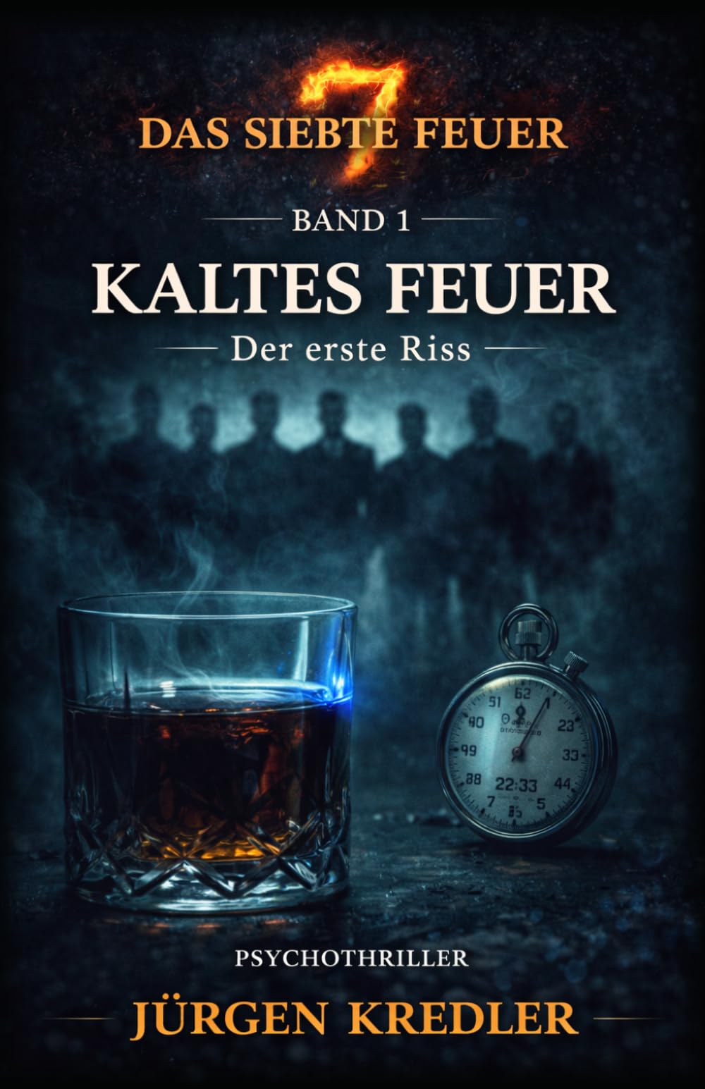 Kaltes Feuer: Der erste Riss (Das siebte Feuer)