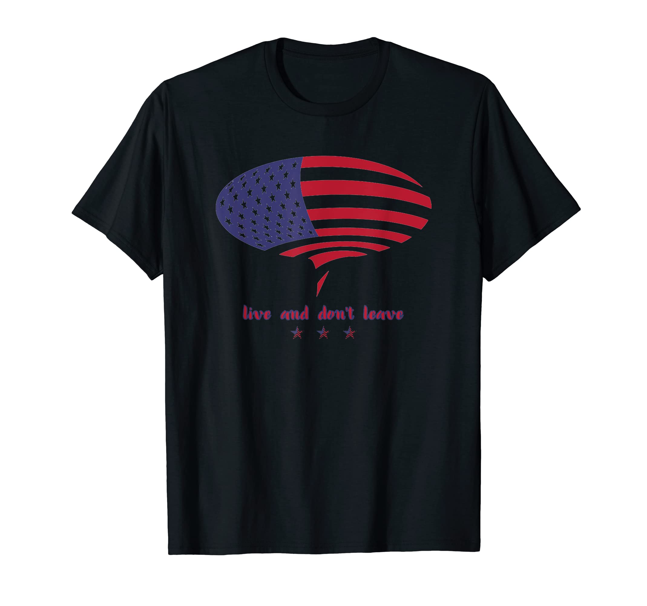 Live and don't Leave T-Shirt