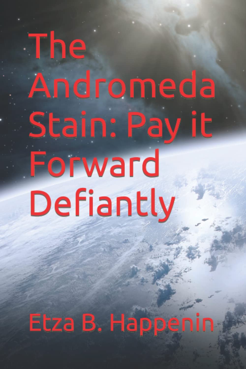 The Andromeda Stain: Pay it Forward Defiantly (Doubleall)