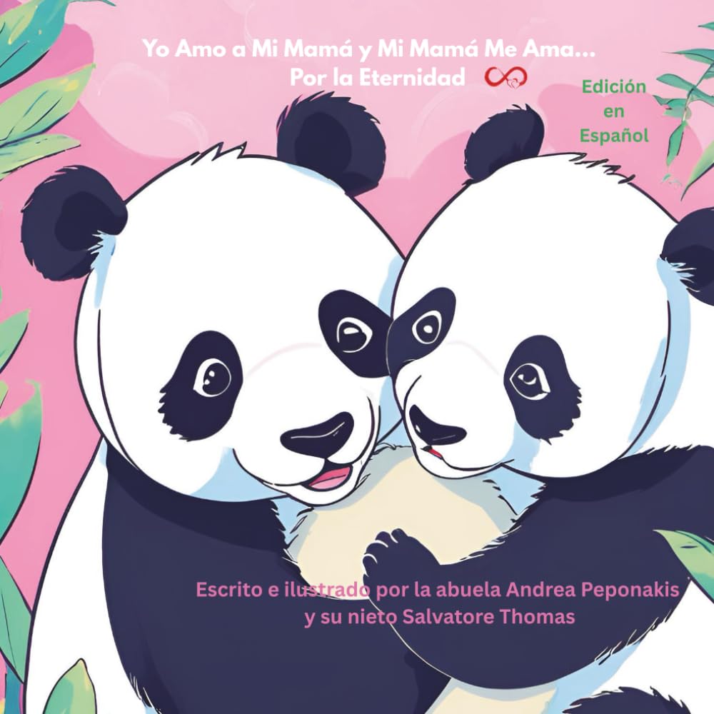 Yo Amo a Mi Mamá y Mi Mamá Me Ama... Por la Eternidad