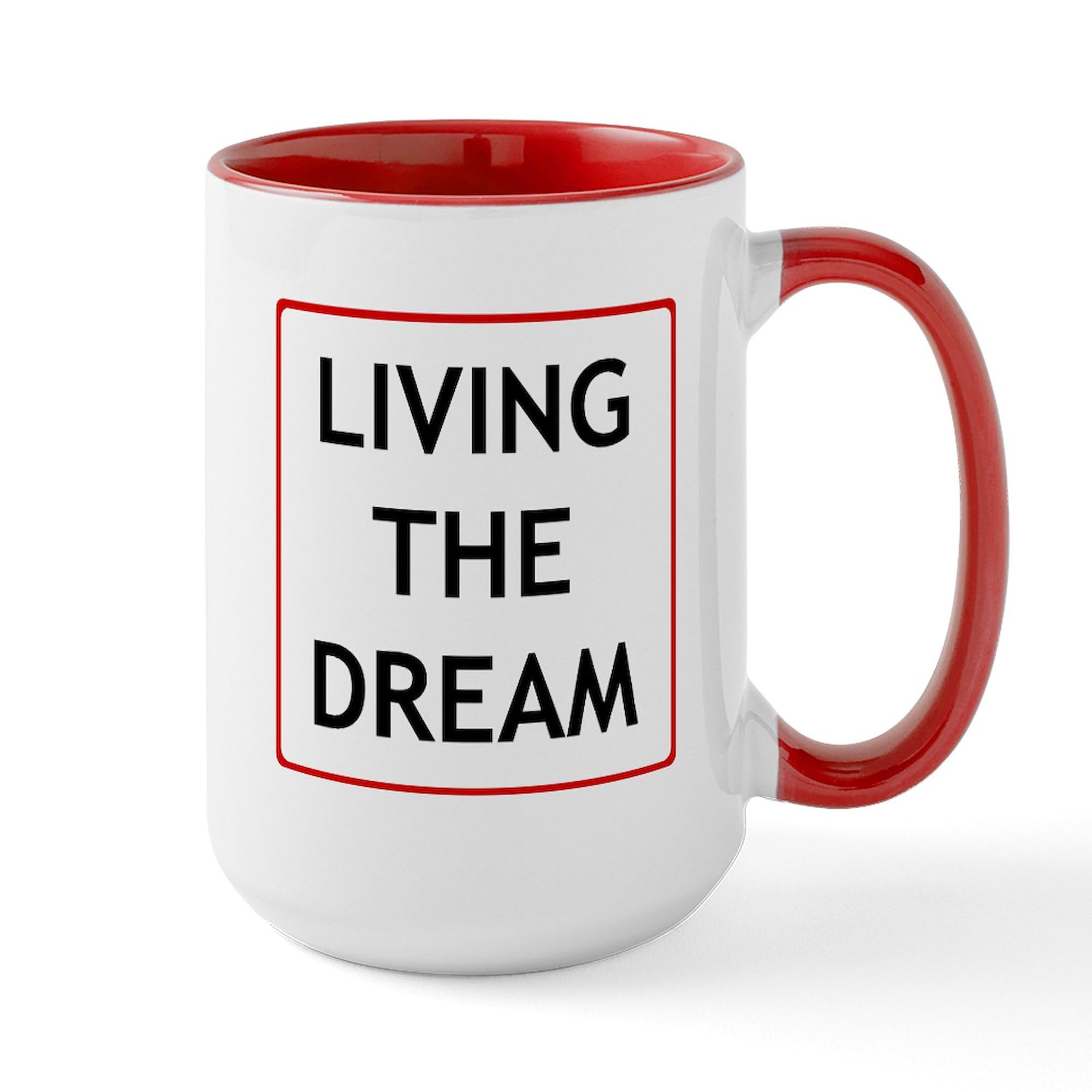 CafePress Living The Dream Large Mug 15 oz (444 ml) Ceramic Coffee Mug