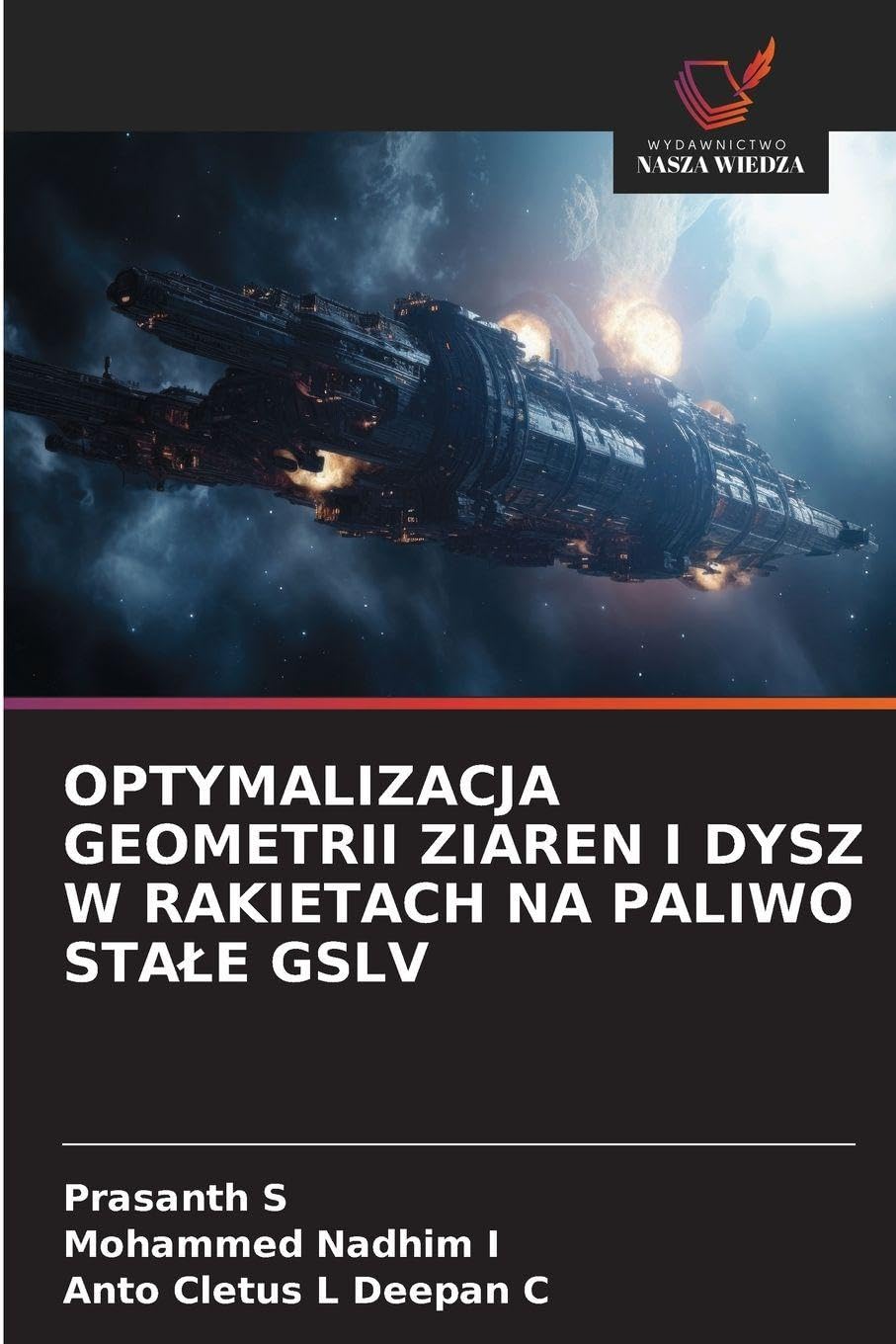 OPTYMALIZACJA GEOMETRII ZIAREN I DYSZ W RAKIETACH NA PALIWO STA¿E GSLV