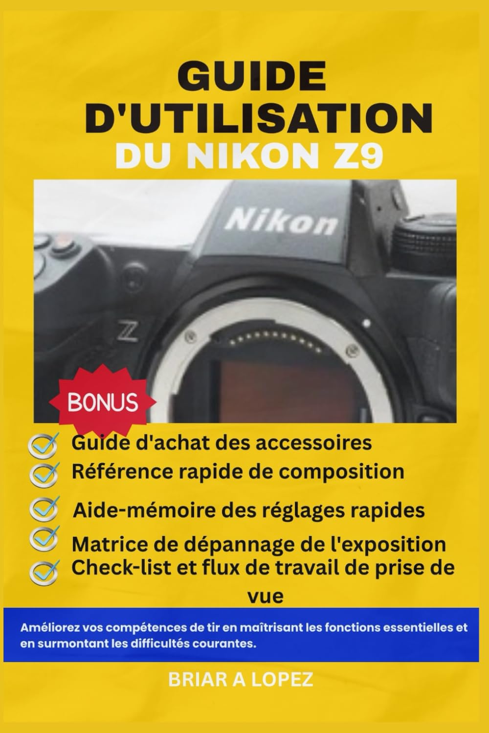 GUIDE D'UTILISATION DU NIKON Z9: Améliorez vos compétences de tir en maîtrisant les fonctions essentielles et en surmontant les défis courants