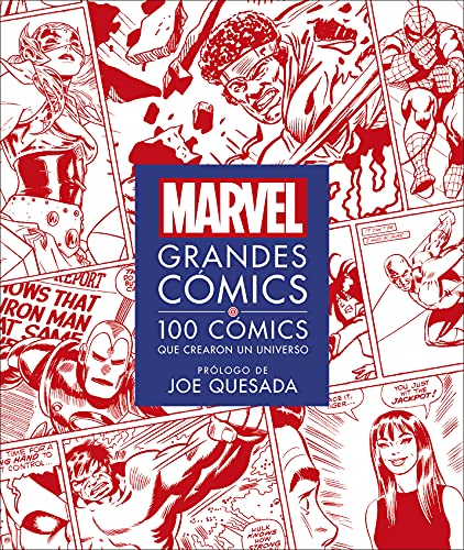 MARVEL. Grandes Cómics: 100 cómics que crearon un universo
