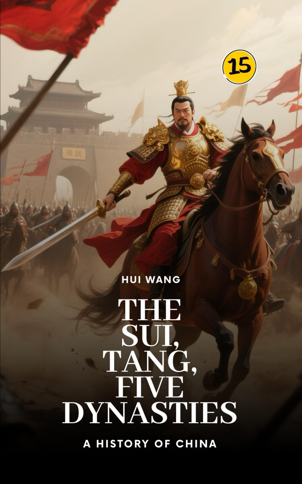 The Sui, Tang, Five Dynasties: A History of China: PART ONE
