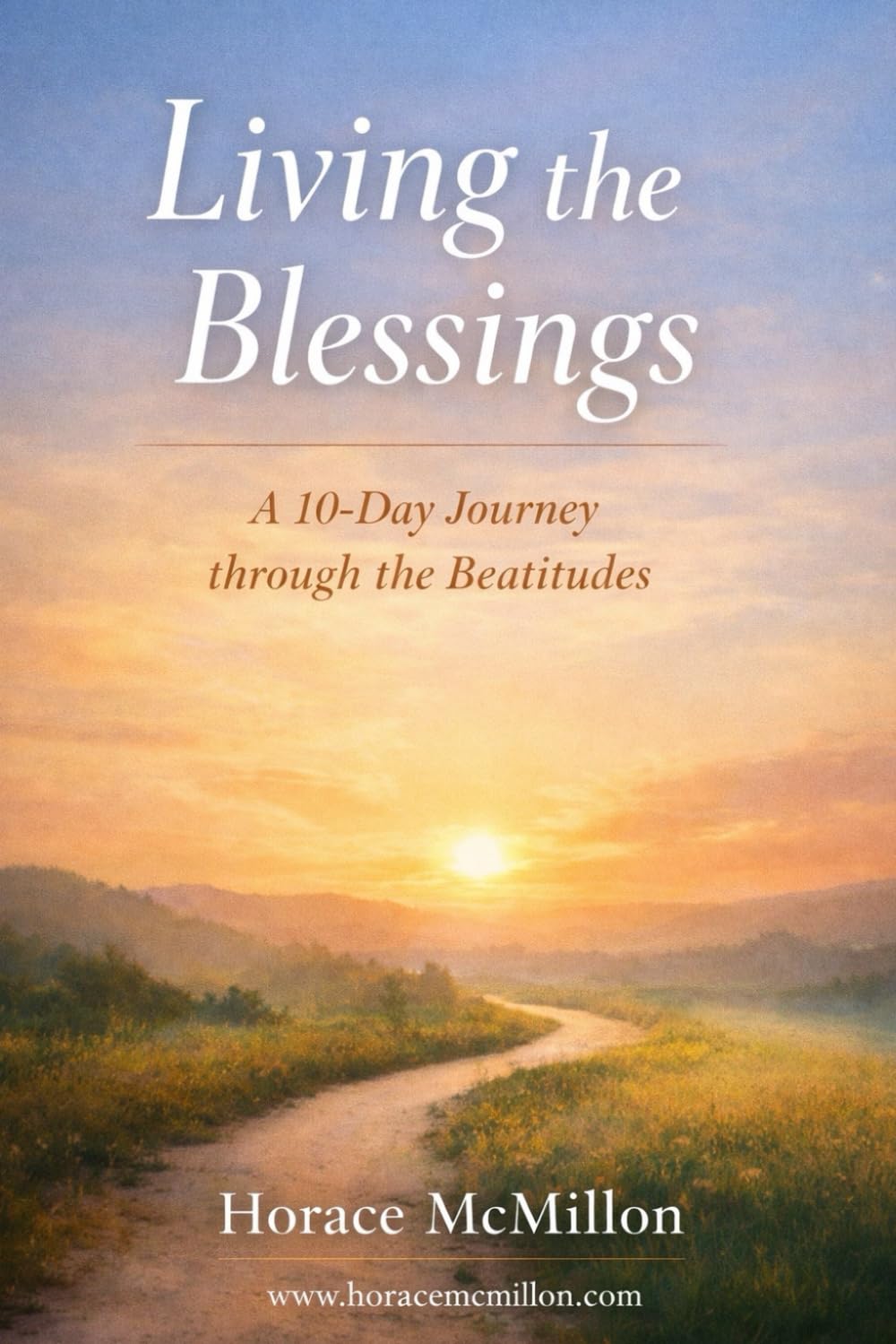Living the Blessings: A Journey Through the Beatitudes