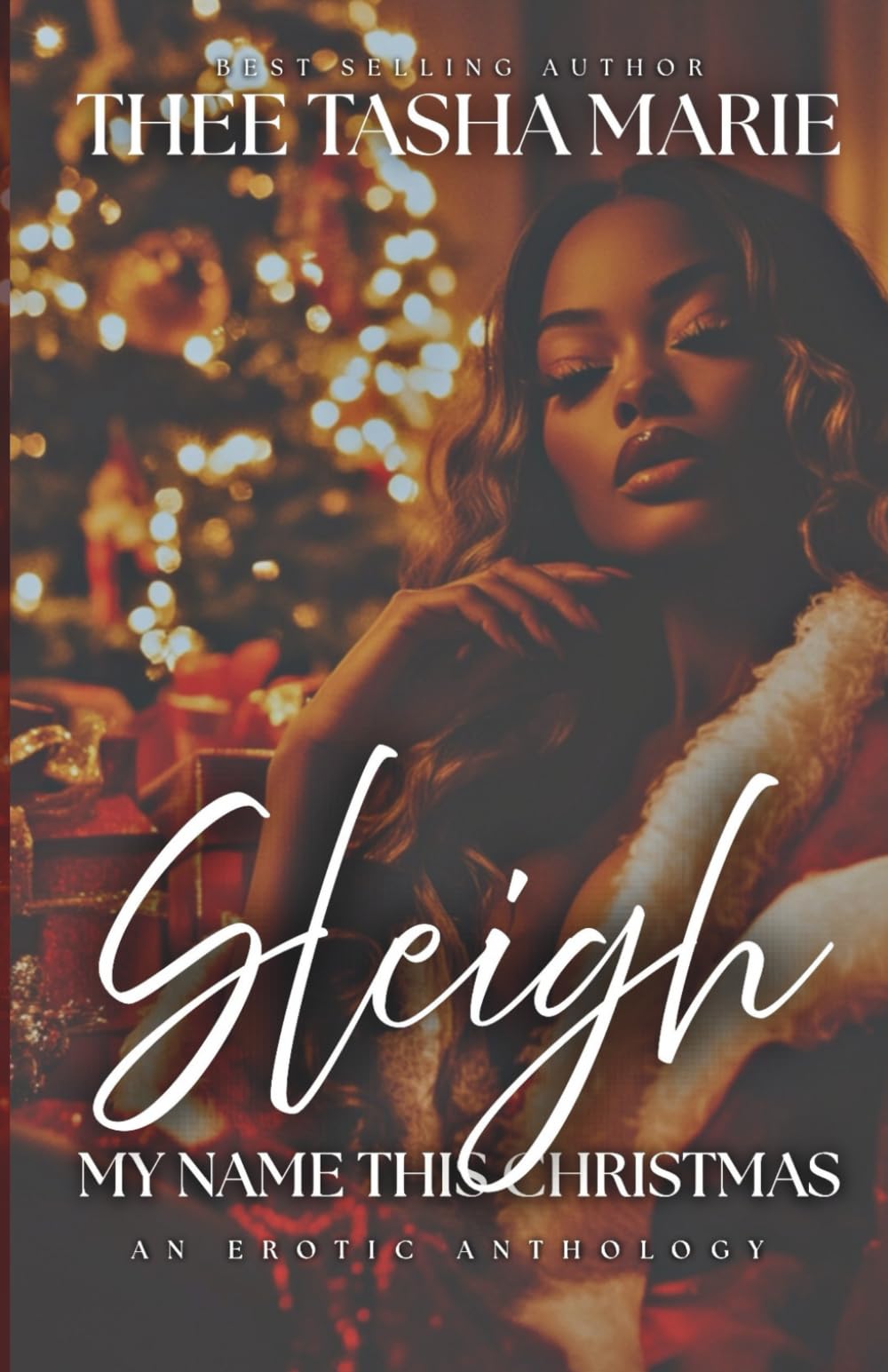 Sleigh My Name This Christmas: An Erotic Anthology