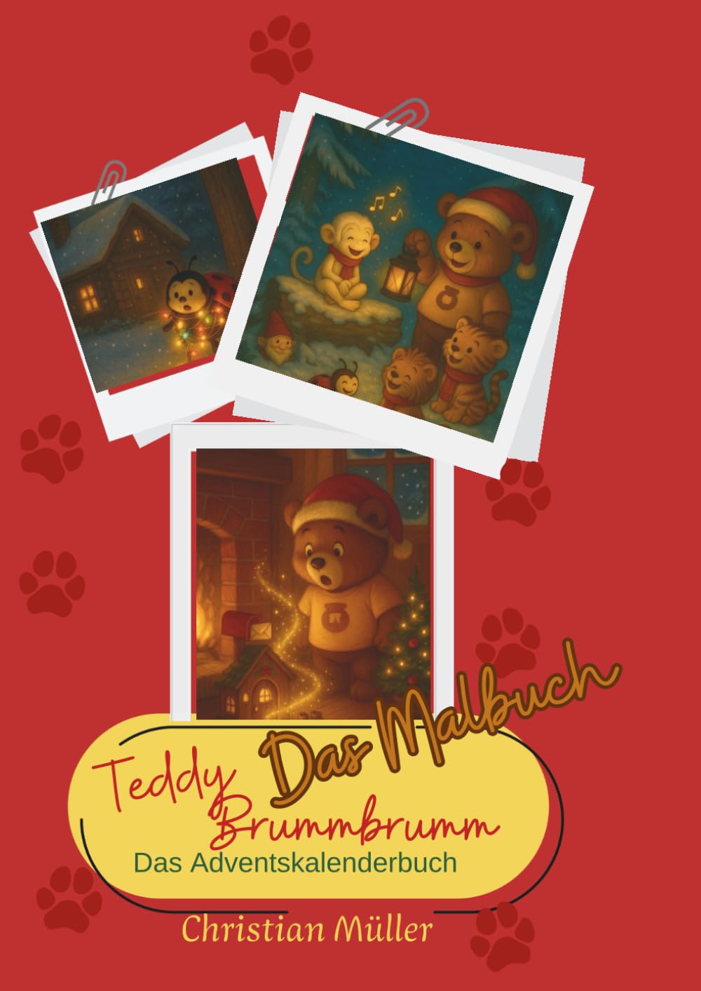 Teddy Brummbrumm darf nicht schlafen: Das Adventskalenderbuch - Malbuch