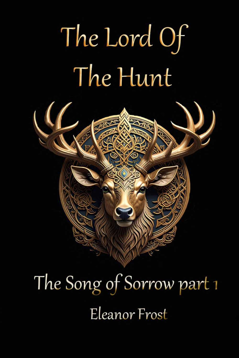 Lord of the Hunt: The Song of Sorrow book one