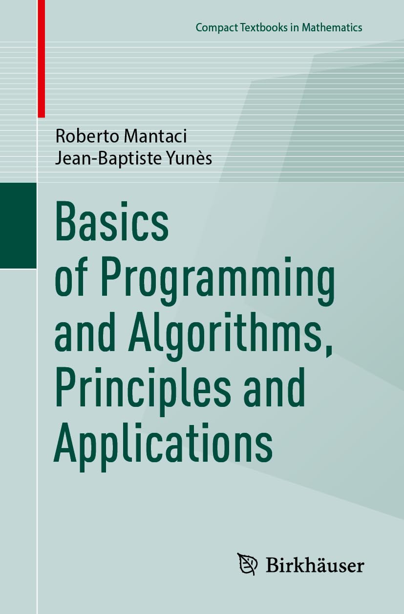 Basics of Programming and Algorithms, Principles and Applications (Compact Textbooks in Mathematics)
