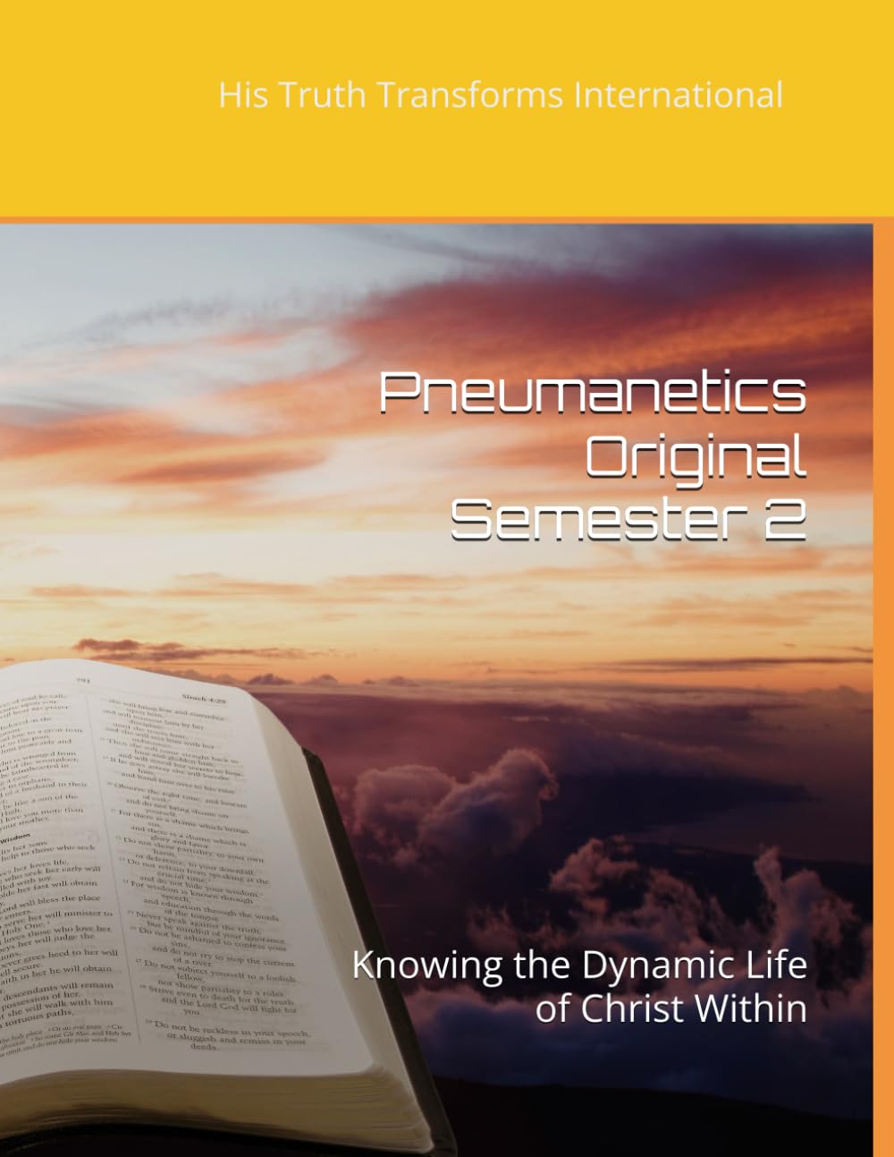 Pneumanetics Semester 2: Knowing the Dynamic Life of Christ Within (Pneumanetics - Knowing the Dynamic Life of Christ Within)