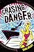 Chasing Danger