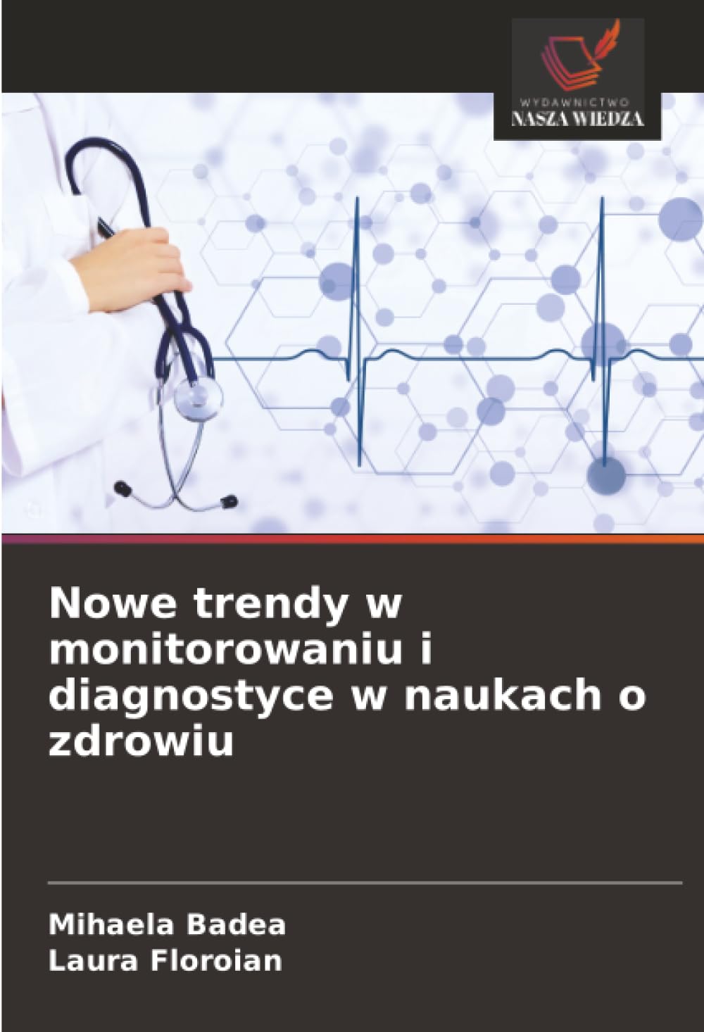Nowe trendy w monitorowaniu i diagnostyce w naukach o zdrowiu