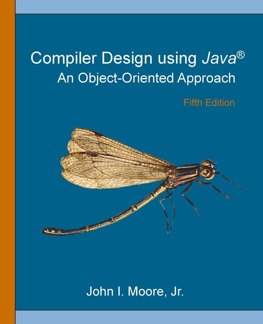 Compiler Design Using Java®: An Object-Oriented Approach