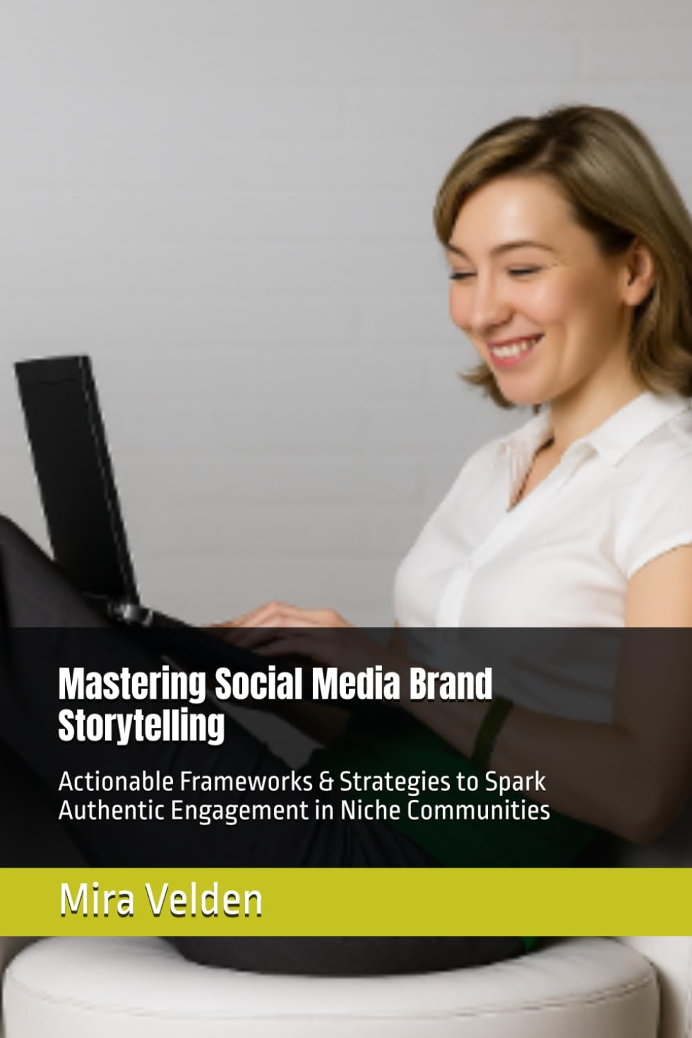 Mastering Social Media Brand Storytelling: Actionable Frameworks & Strategies to Spark Authentic Engagement in Niche Communities