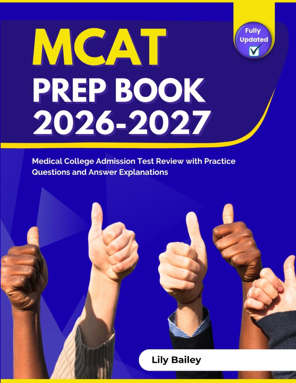 MCAT Prep Book 2026-2027: Medical College Admission Test Review with Practice Questions and Answer Explanations