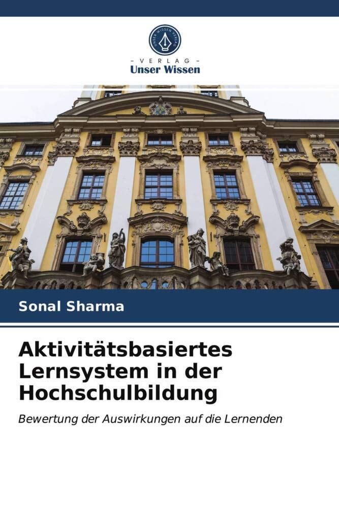 Aktivitätsbasiertes Lernsystem in der Hochschulbildung: Bewertung der Auswirkungen auf die Lernenden