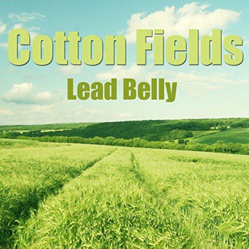 Amazon MusicでLEADBELLYのCotton Fieldsを再生する