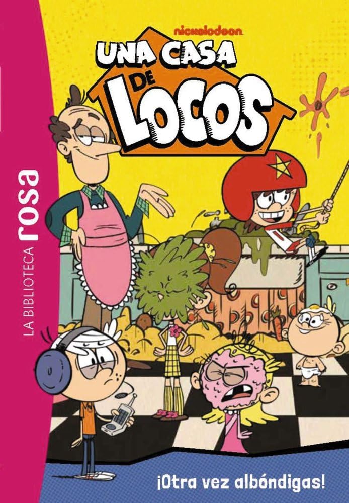 La Biblioteca Rosa. Una casa de locos, 13. ¡Otra vez albóndigas! (Hachette INFANTIL)