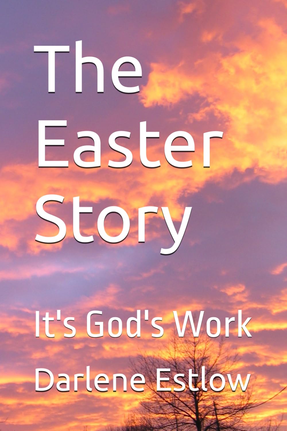 The Easter Story: It's God's Work