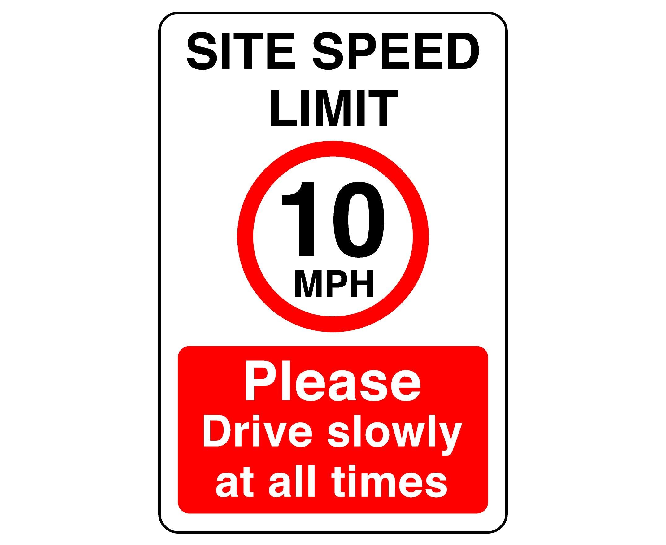 Site speed limit 10mph please drive slowly- 1.2mm Rigid plastic high-visibility and durability for indoor/outdoor usage (400mm x 300mm) Ensures Safety Within 14m Viewing Distance.