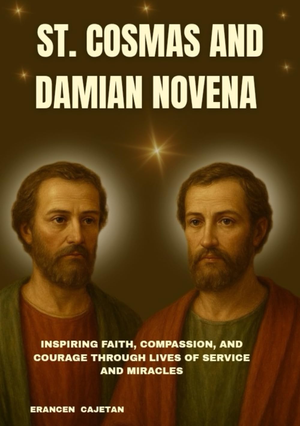 ST. COSMAS AND DAMIAN NOVENA: INSPIRING FAITH, COMPASSION, AND COURAGE THROUGH LIVES OF SERVICE AND MIRACLES