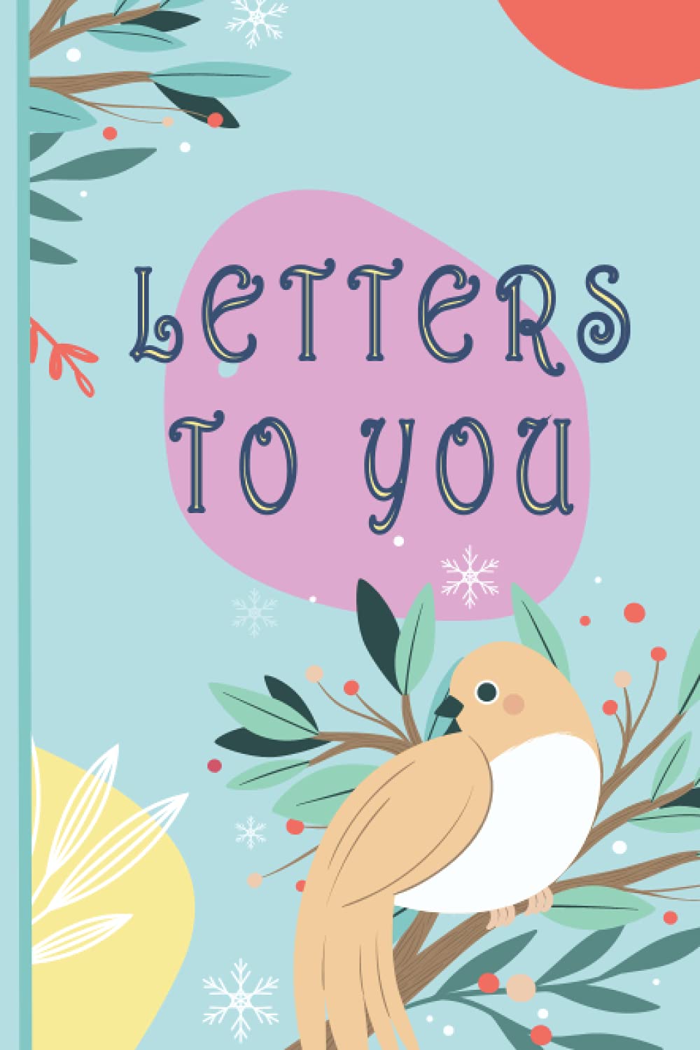 Letters To You: A Modern Memory Book .144 Page Hardcover Newborn baby keepsake - All Family: Letters To You: A Modern Memory Book for Family - 6.14 x 9.21 inch - 144 Page Hardcover