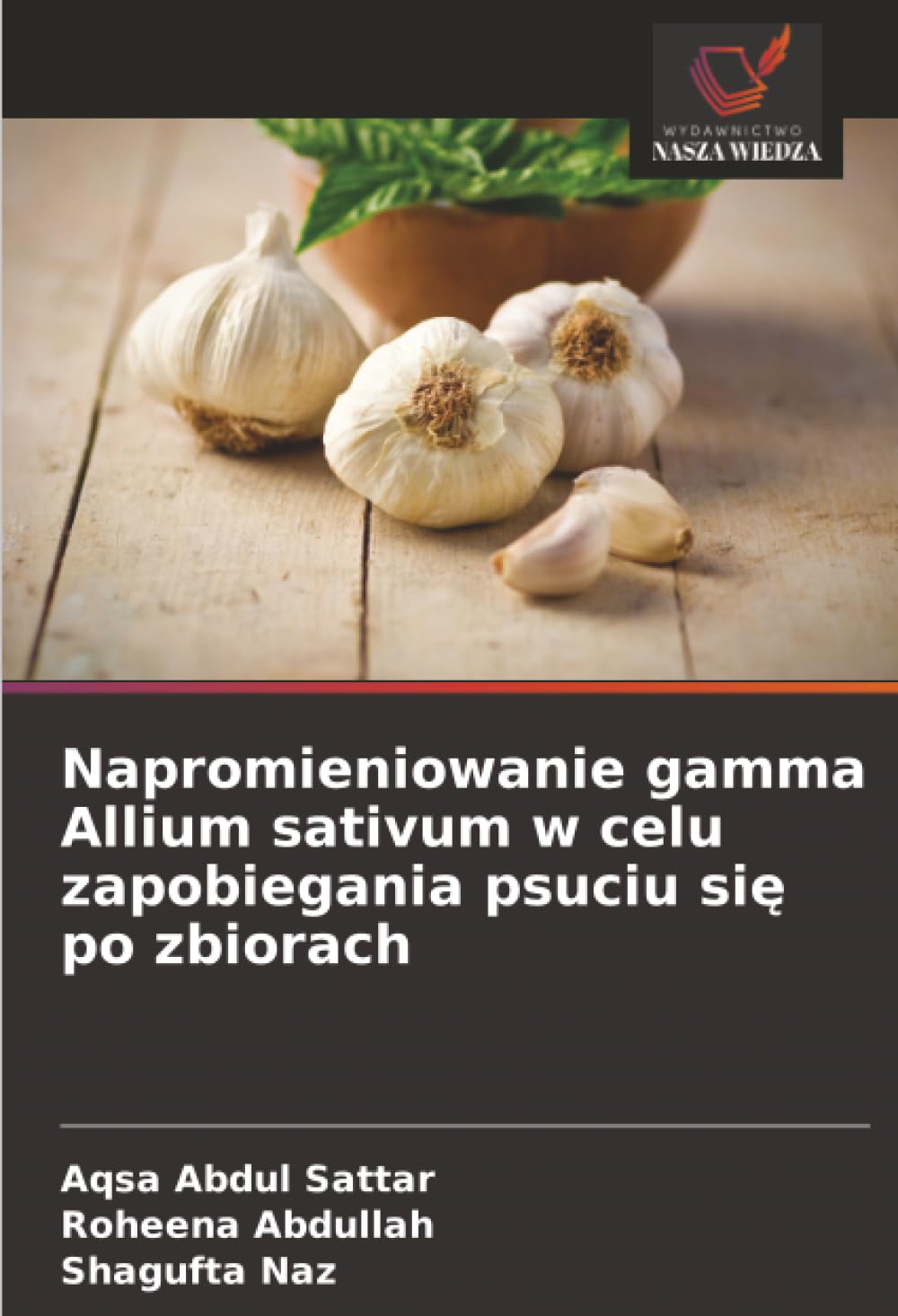 Napromieniowanie gamma Allium sativum w celu zapobiegania psuciu się po zbiorach