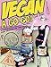 Vegan a Go-Go!: A Cookbook & Survival Manual for Vegans on the Road