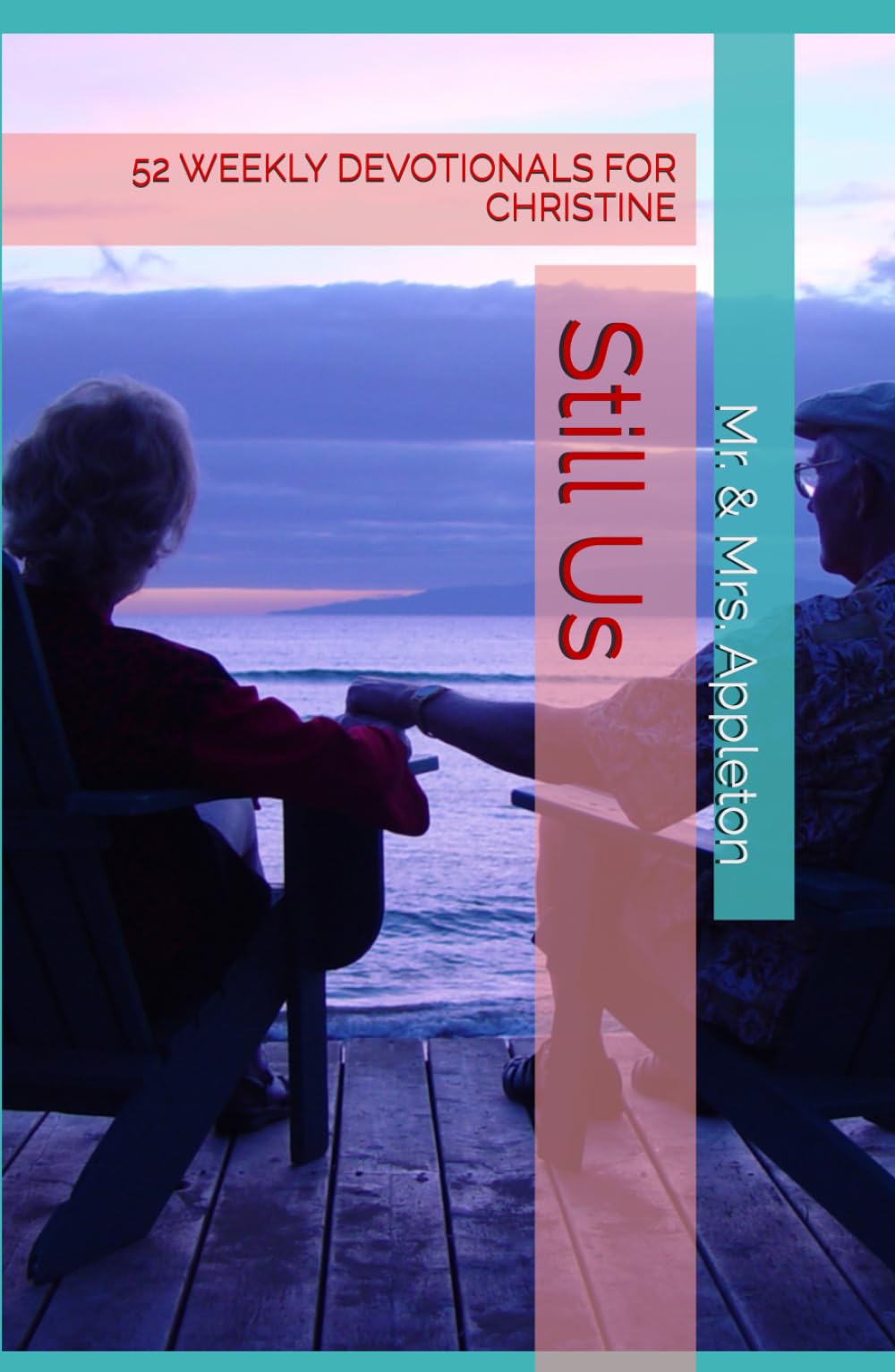 Still Us: 52 WEEKLY DEVOTIONALS FOR CHRISTINE
