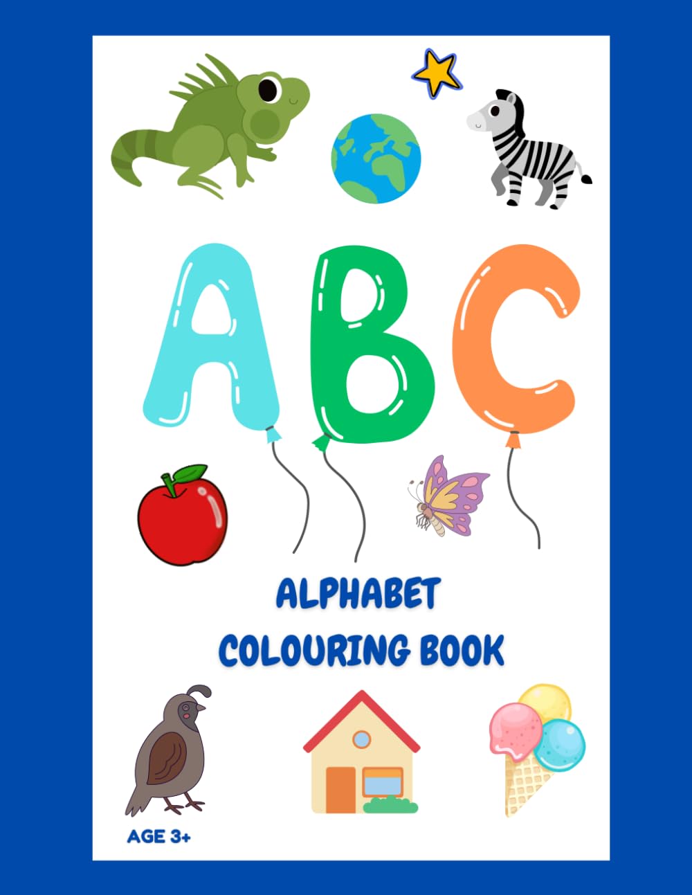 Ultimate Kids' Alphabet A-Z Colouring Book: Fun and Educational Designs for Children Aged 3 and Over