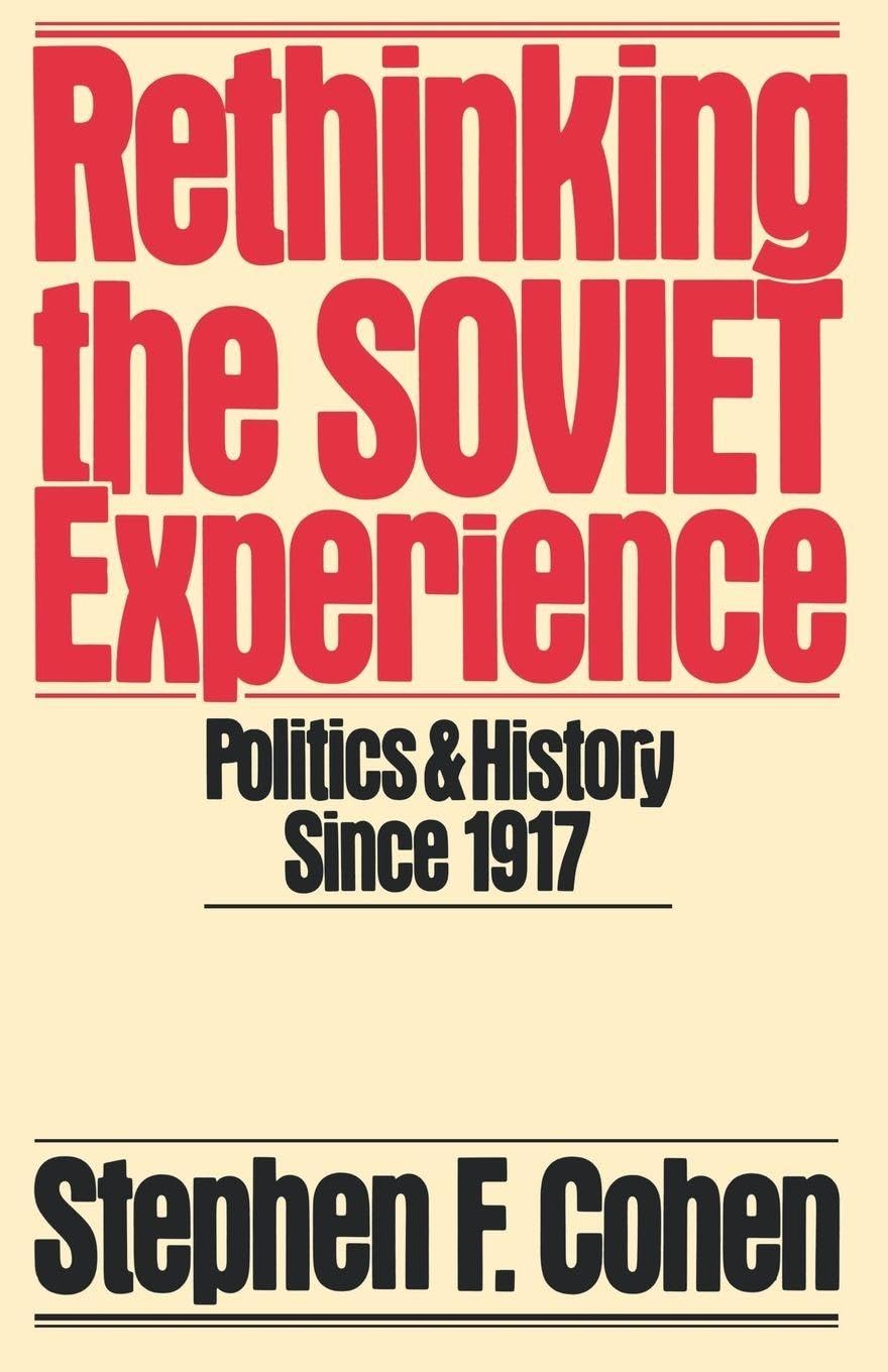 Rethinking the Soviet Experience: Politics and History Since 1917 (Galaxy Books