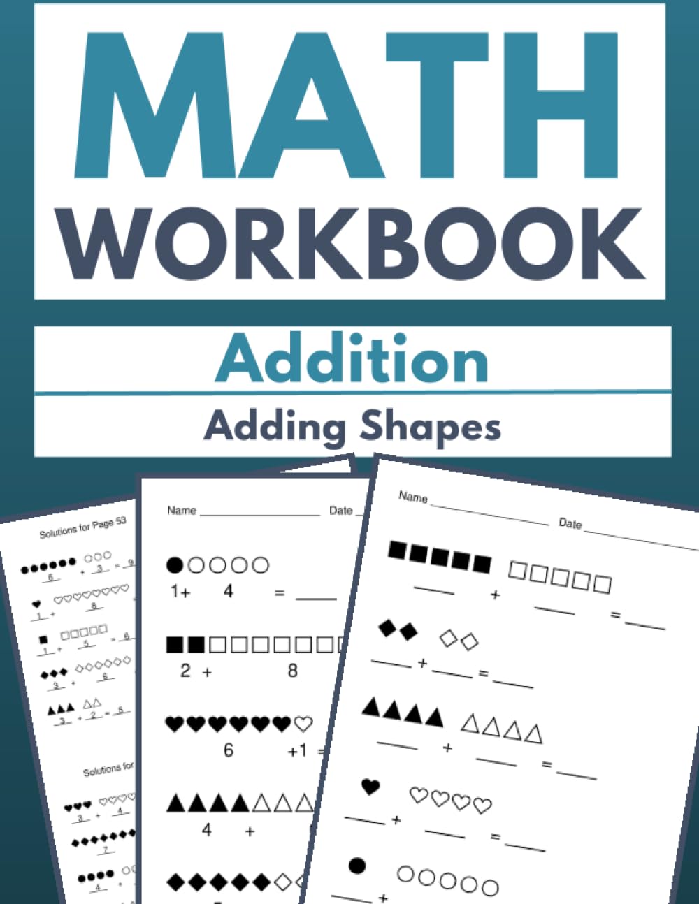 Math Workbook Addition Adding Shapes: Shape Addition for Kids: 100 Worksheets