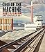 Cult of the Machine: Precisionism and American Art