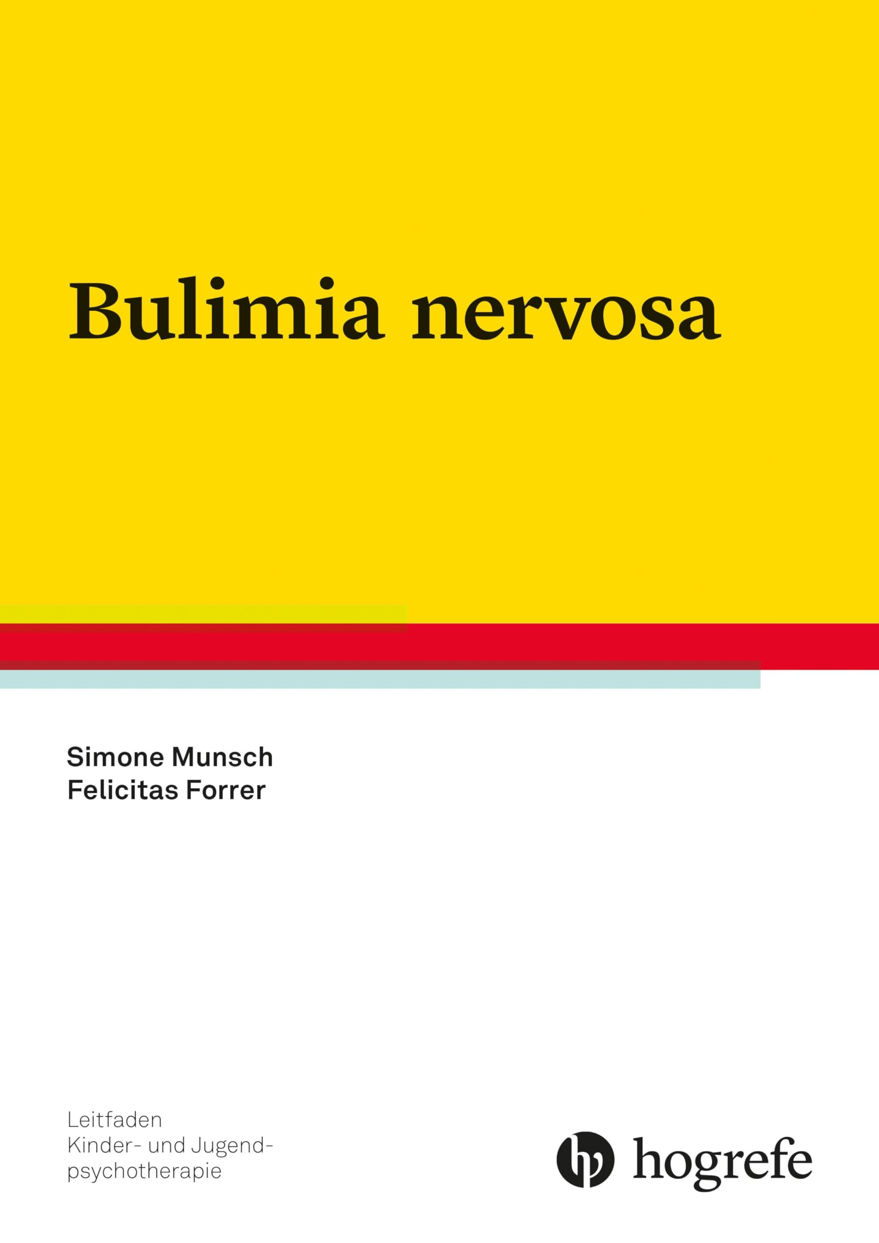 Bulimia nervosa (Leitfaden Kinder- und Jugendpsychotherapie)