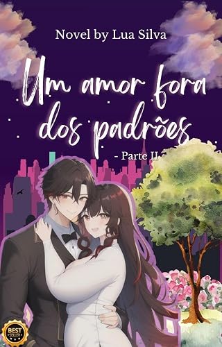 Um amor fora dos padrões : Parte II