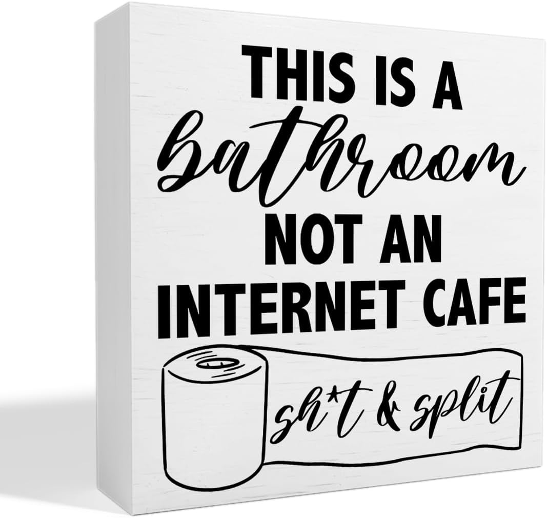Funny Sarcastic Bathroom Decor Sign Toilet Guest Restroom Washroom Table Decor This Is A Bathroom Not An Internet Cafe Wooden Box Sign 5 x 5 Inches