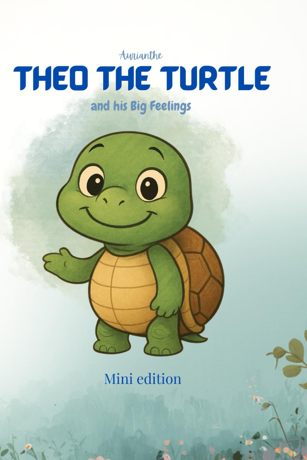 Theo the Turtle and his Big Feelings: Mini Edition