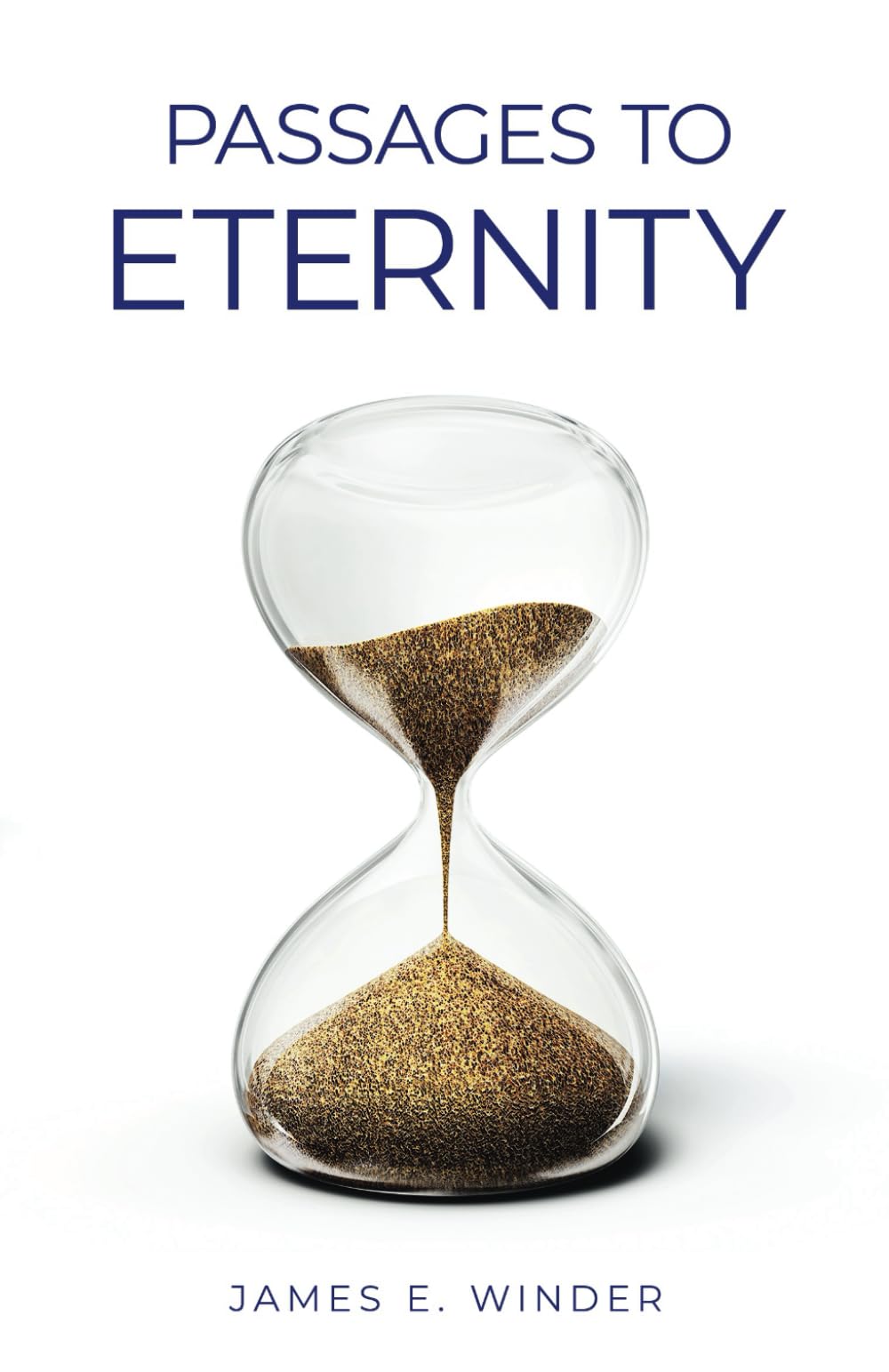 Passages to Eternity: Philosophic meditations in poetic form on the meaning of eternity for 72 famous persons.