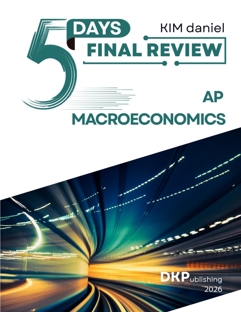5 Days Final Review: AP Macroeconomics