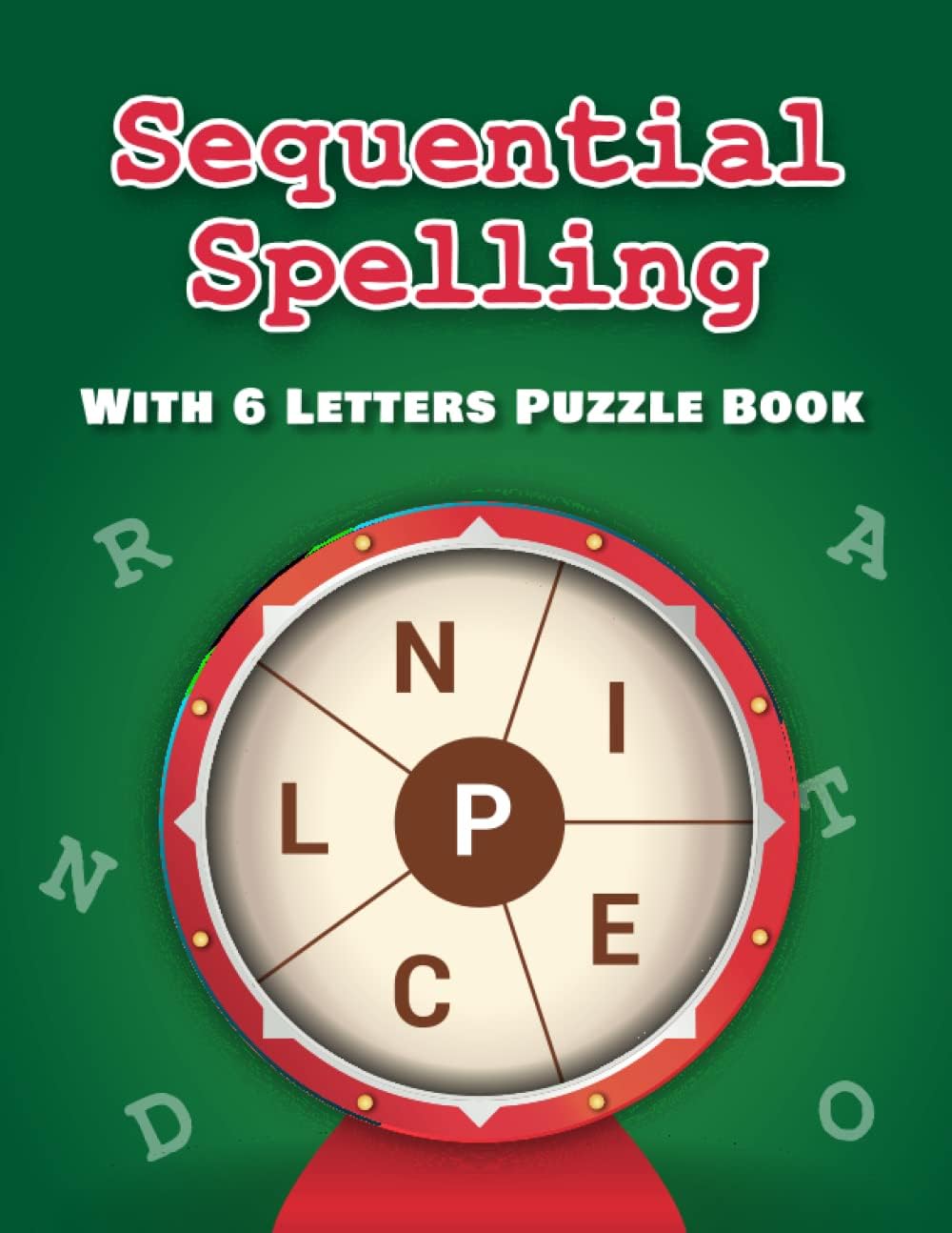Sequential Spelling With 6 Letters Puzzle Book: Word Scramble Books for Adults