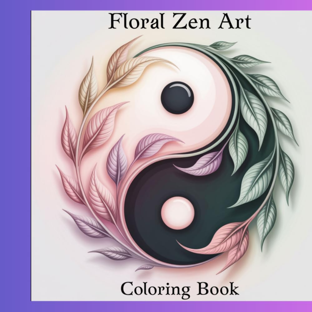 Floral Zen Art Coloring Book (Color for joy)